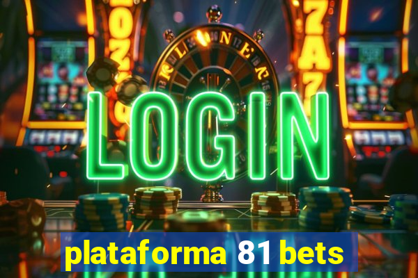 plataforma 81 bets